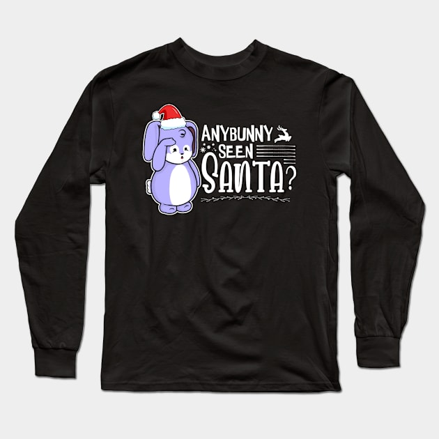 Anybunny Seen Santa? Long Sleeve T-Shirt by the-krisney-way